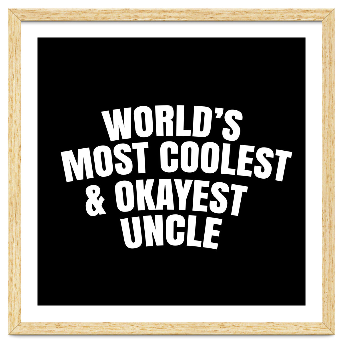 World's most coolest and okayest uncle