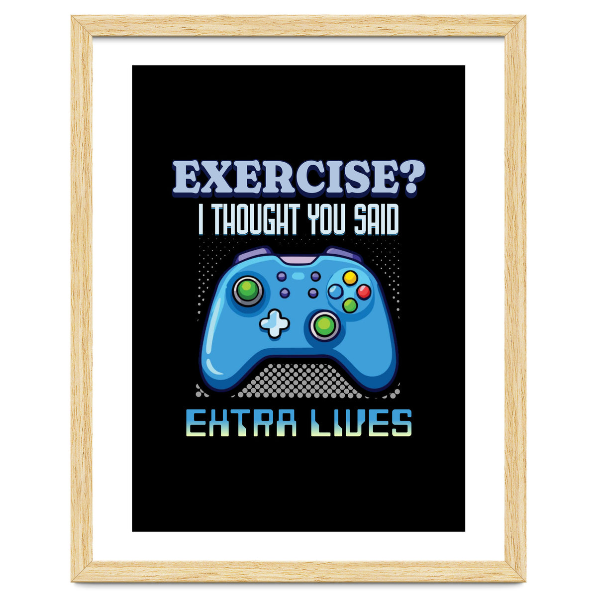 Exercise I Thought You Said Extra Lives – Gamer Humor Gift for Video Game Lovers