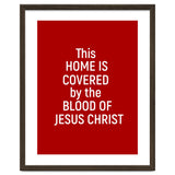 This Home is Covered By The Blood Of Jesus thumbnail