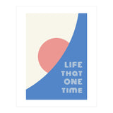 life that one time (Print Only) thumbnail