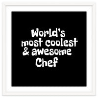 World's most coolest and awesome chef
