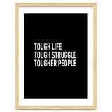 Tough Life Tough Struggle Tougher People thumbnail