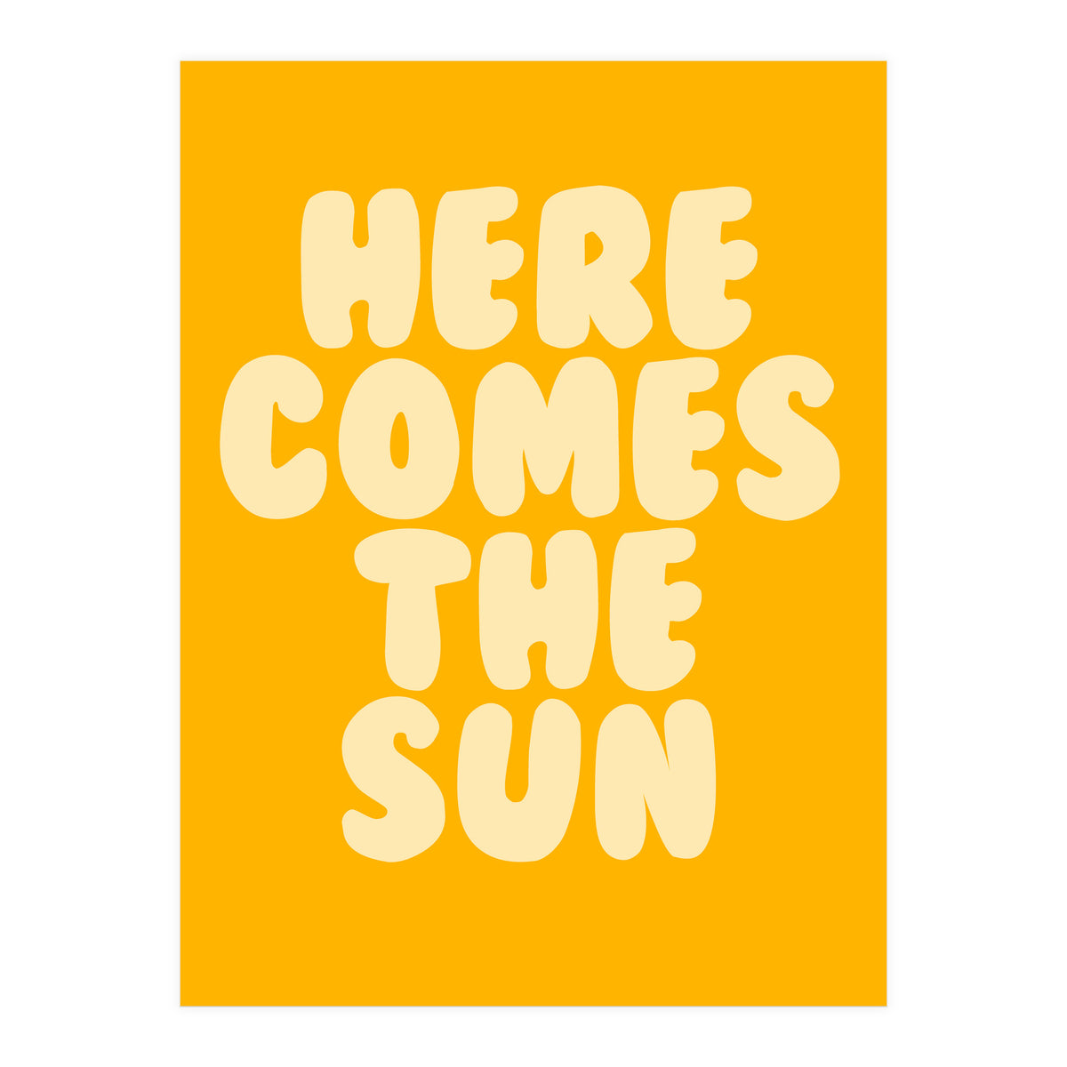 Here Comes The Sun, Positive Retro Sunshine Quote Print for Bright Happy Home Decor (Print Only)