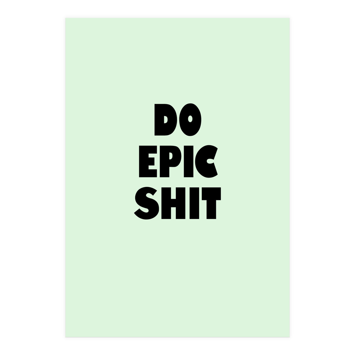 Do Epic Shit, Motivational Quote Poster, Bold Typography Print for Office Decor (Print Only)