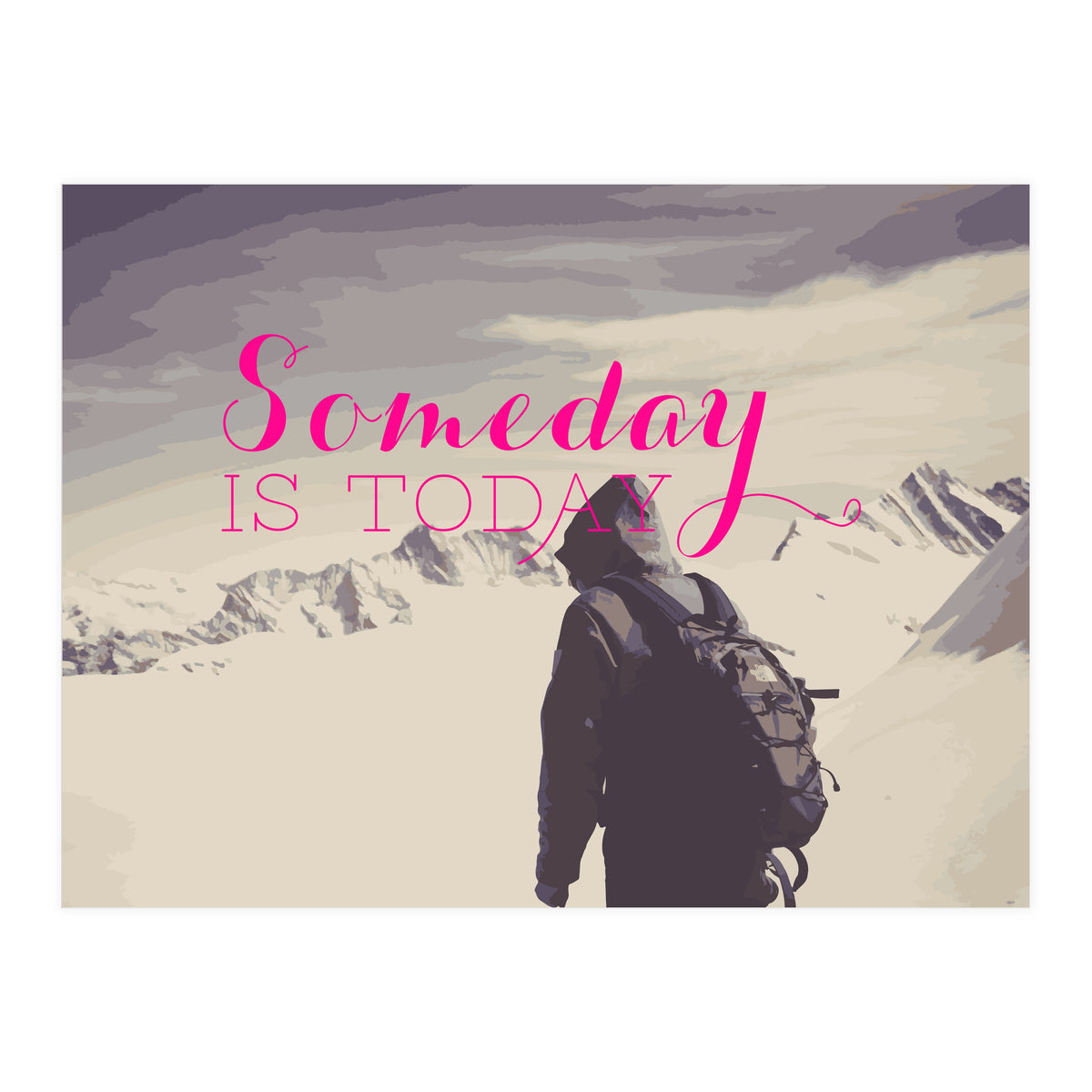 Some Day Is Today (Print Only)