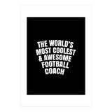 World's most coolest and awesome football Coach (Print Only) thumbnail