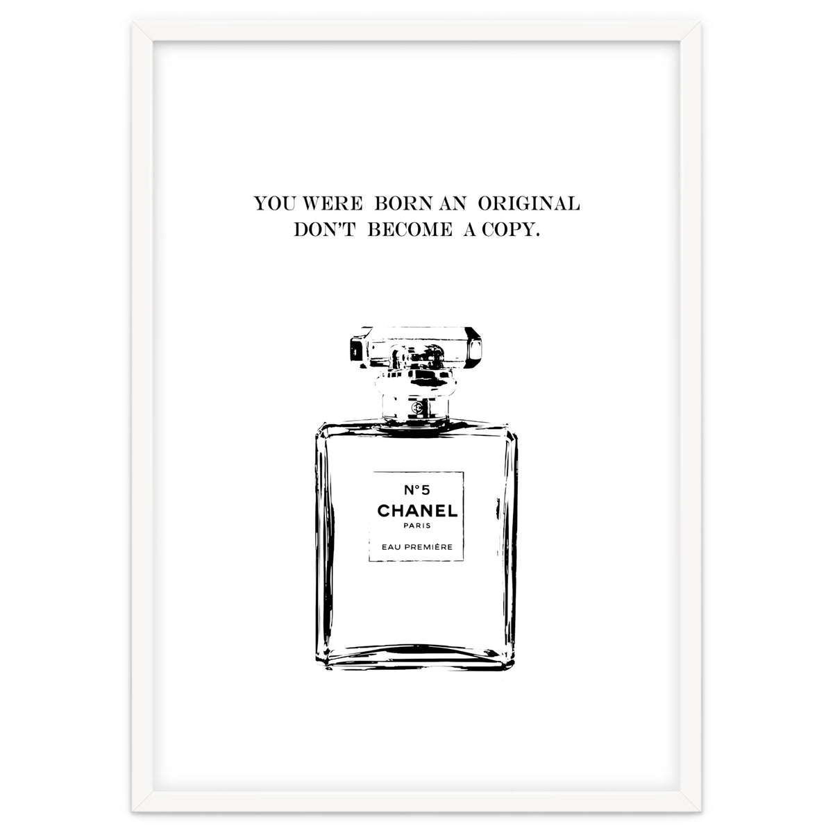 Born Original, Fashion Perfume Bottle Quote Art, Coco Chanel, Chic Decor