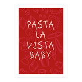 Pasta La Vista Baby, Funny Red Kitchen Quote Poster for Playful Cooking Decor (Print Only) thumbnail