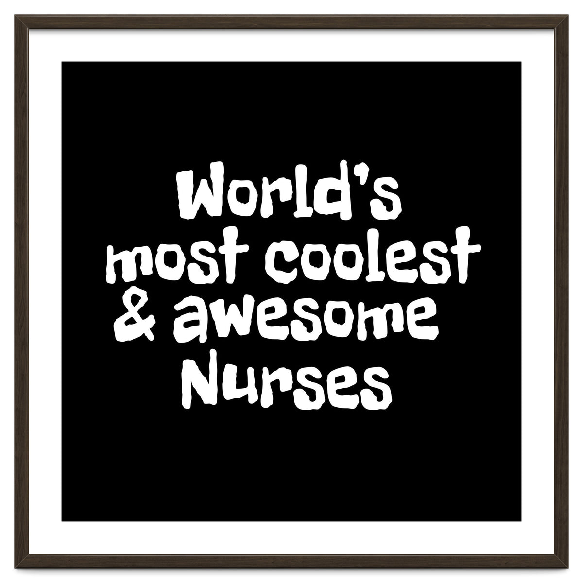 World's most coolest and awesome nurses