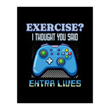 Exercise I Thought You Said Extra Lives – Gamer Humor Gift for Video Game Lovers (Print Only) thumbnail