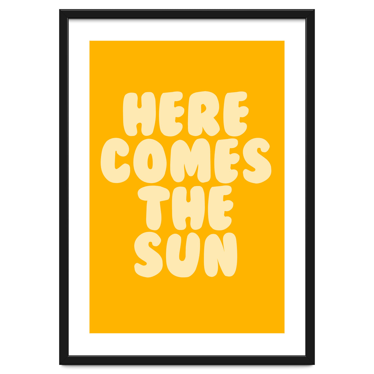 Here Comes The Sun, Positive Retro Sunshine Quote Print for Bright Happy Home Decor