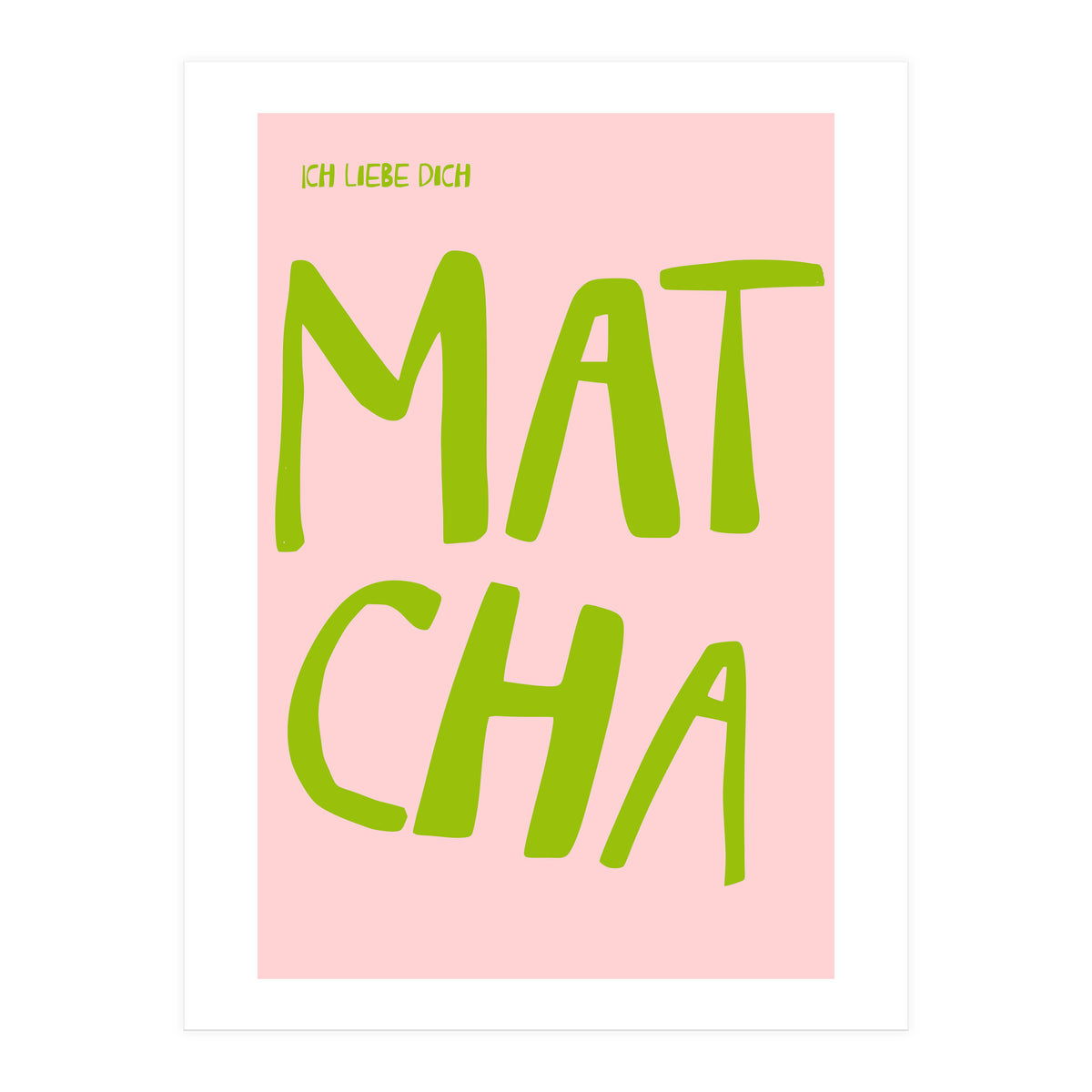 Matcha Typography Kitchen Print, Green Tea Quote Poster for Cozy Cafe Decor (Print Only)