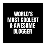 World's most coolest and awesome blogger (Print Only) thumbnail