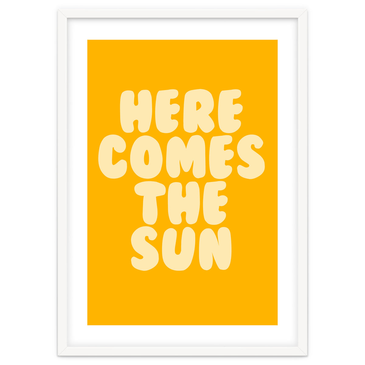 Here Comes The Sun, Positive Retro Sunshine Quote Print for Bright Happy Home Decor