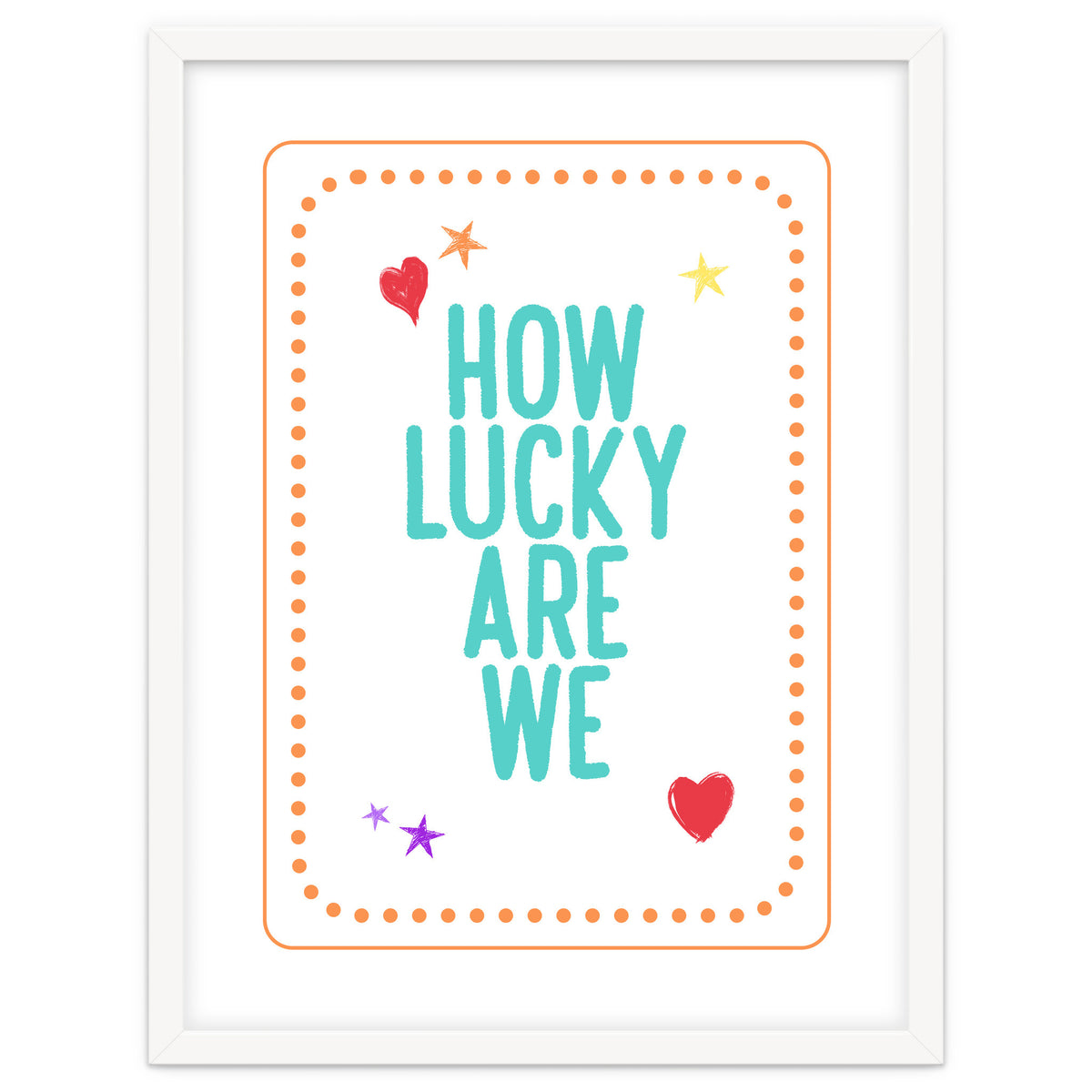 How Lucky Are We, Cute Positive Quote Print for Kids Room Decor