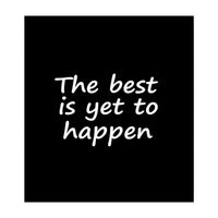 The Best Is Yet To Happen Fy (Print Only)