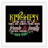 Kitchen The Best Of Times Are Always Found When Friends & Family Gather Around thumbnail