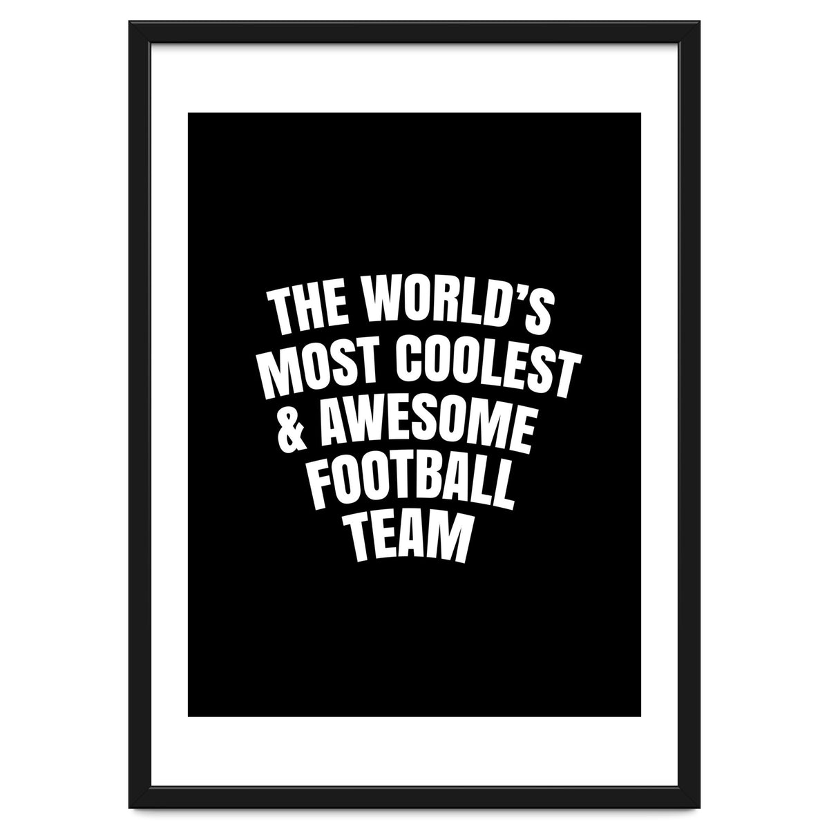 World's most coolest and awesome football Team