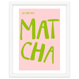 Matcha Typography Kitchen Print, Green Tea Quote Poster for Cozy Cafe Decor thumbnail