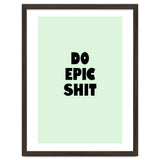 Do Epic Shit, Motivational Quote Poster, Bold Typography Print for Office Decor thumbnail