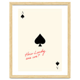 Ace of Spades Luck Quote Print, How Lucky Are We Motivational Wall Art thumbnail