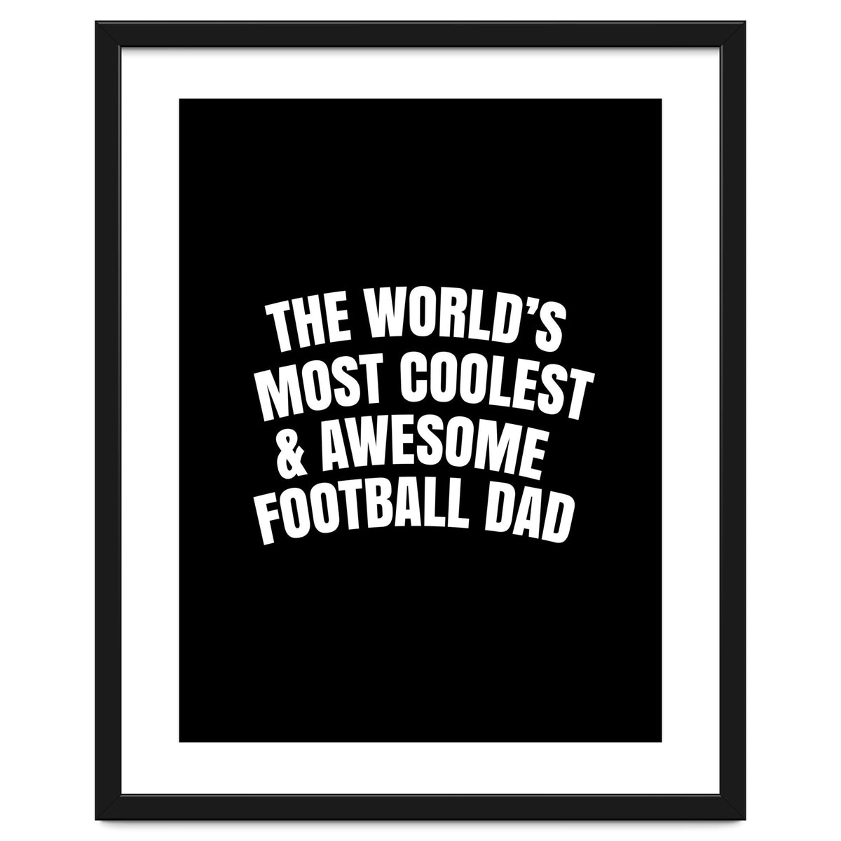 World's most coolest and awesome football dad