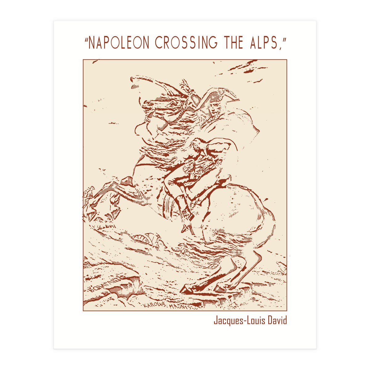 “napoleon Crossing The Alps,” – Jacques Louis David (Print Only)