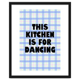 This Kitchen Is For Dancing, Fun Quote Print for Happy Cooking Home Decor thumbnail