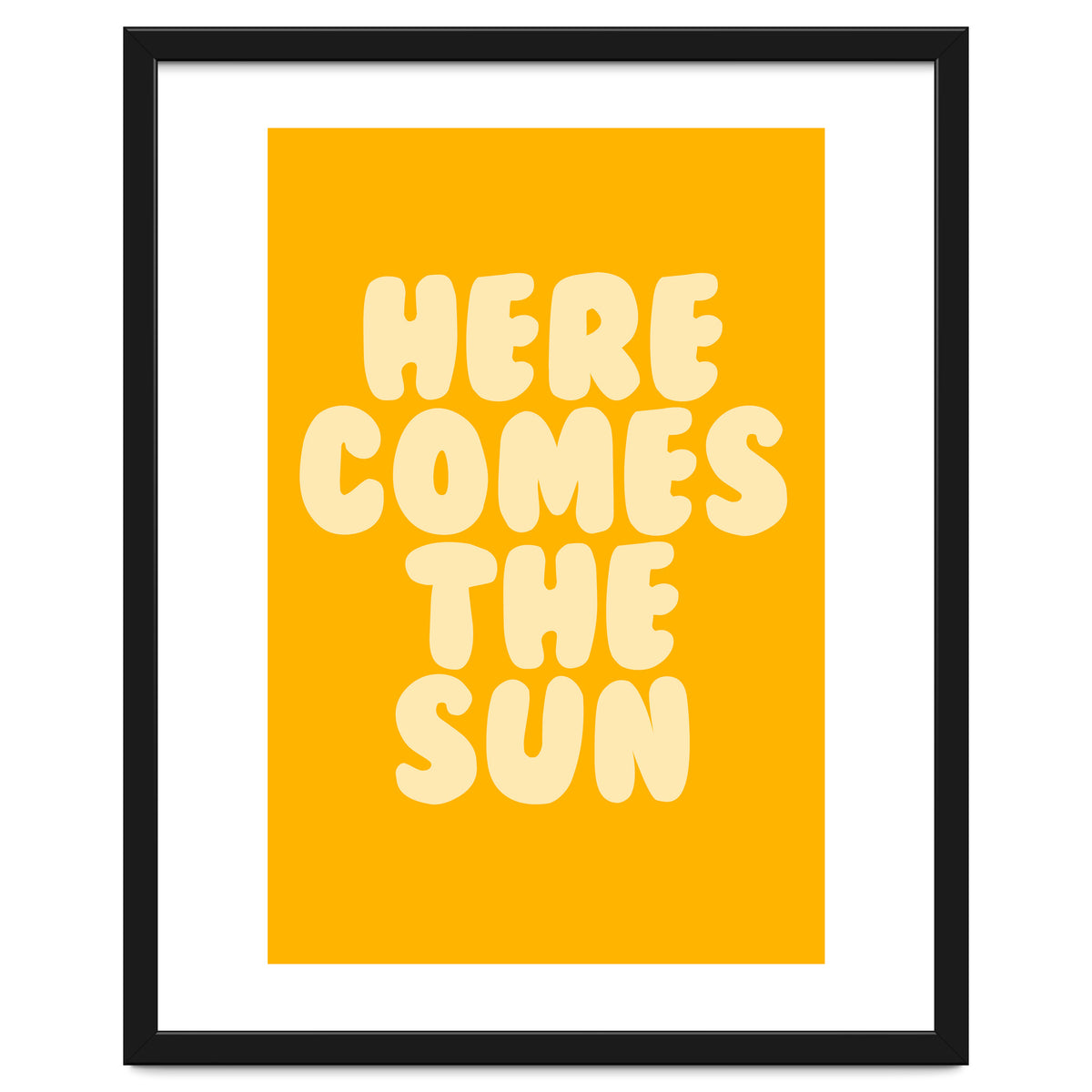 Here Comes The Sun, Positive Retro Sunshine Quote Print for Bright Happy Home Decor