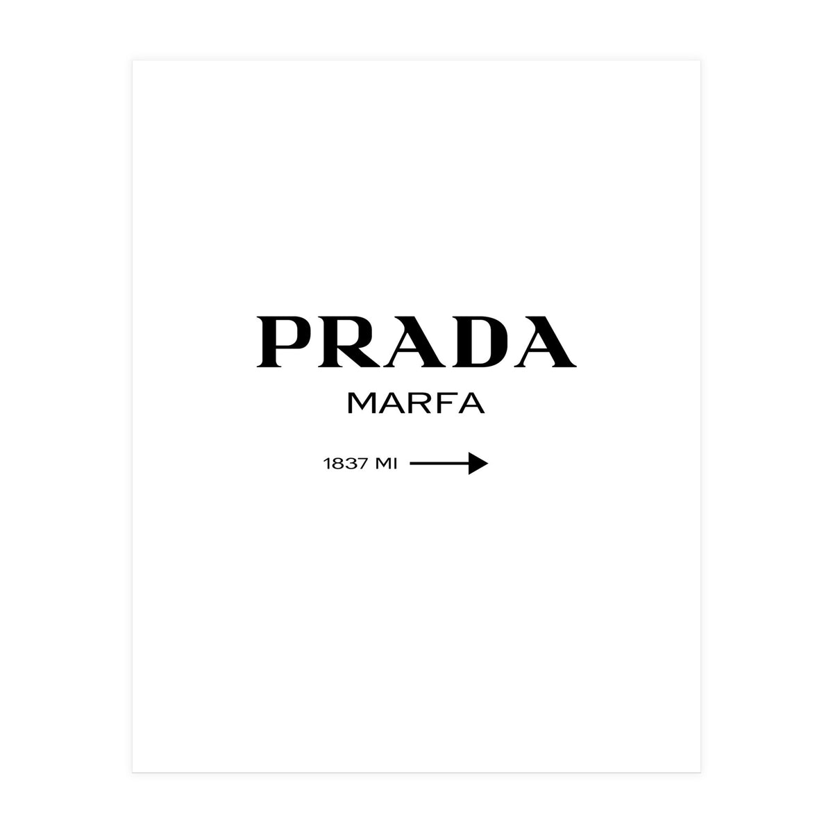 Prada Marfa, Fashion Sign Poster (Print Only)