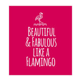 Beautiful and fabulous like a flamingo (Print Only) thumbnail