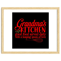 Grandmas Kitchen Good Food Served Daily With A Heaping Spoon Of Love