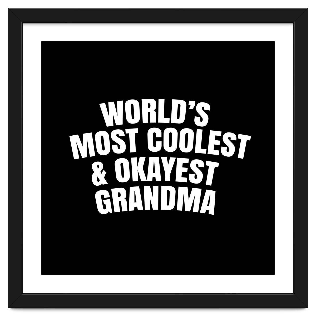 World's most coolest and okayest grandma