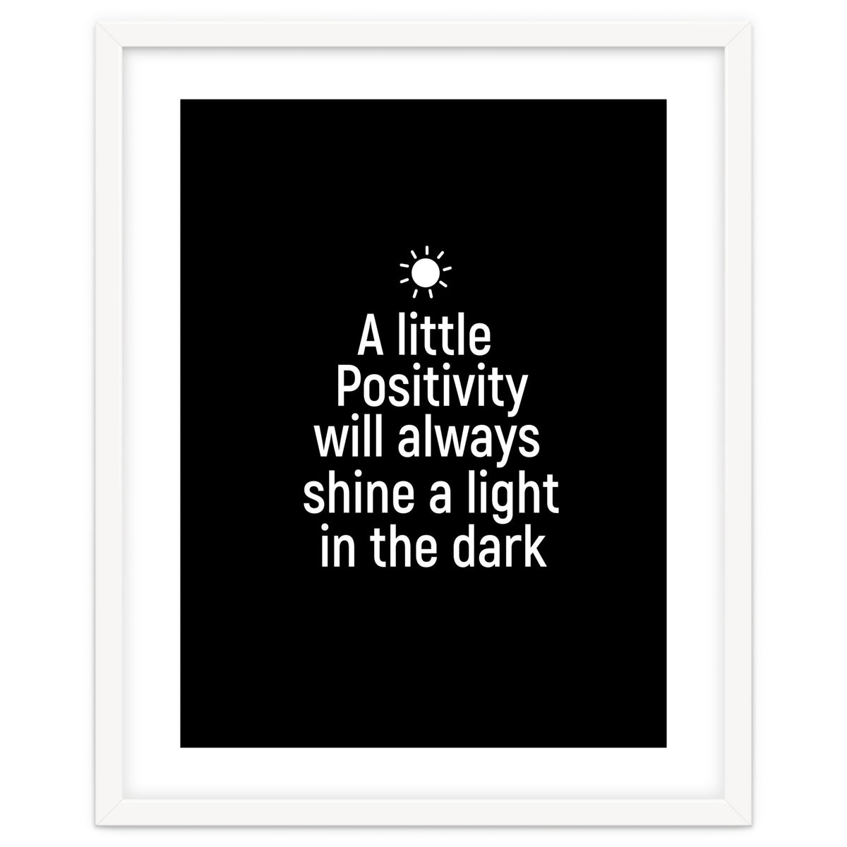 A little positivity will always shine a light in the dark
