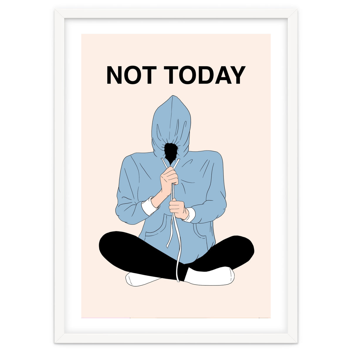 Not Today