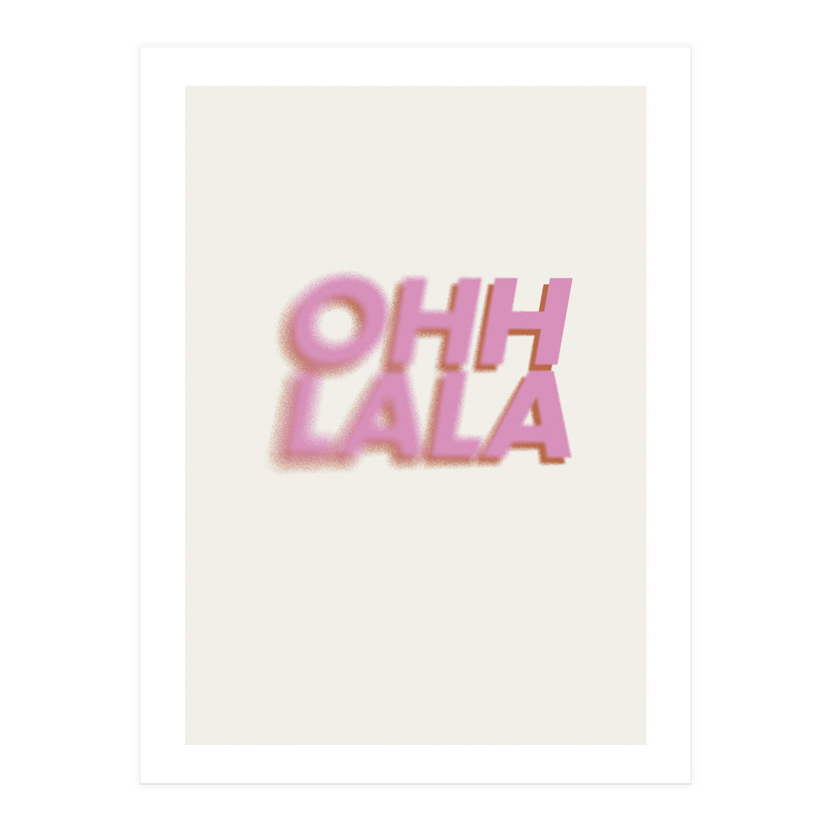 OHH LALA  (Print Only)