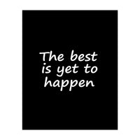 The Best Is Yet To Happen Fy (Print Only)