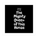 Mighty queen of this house (Print Only) thumbnail