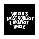 World's most coolest and okayest uncle (Print Only) thumbnail