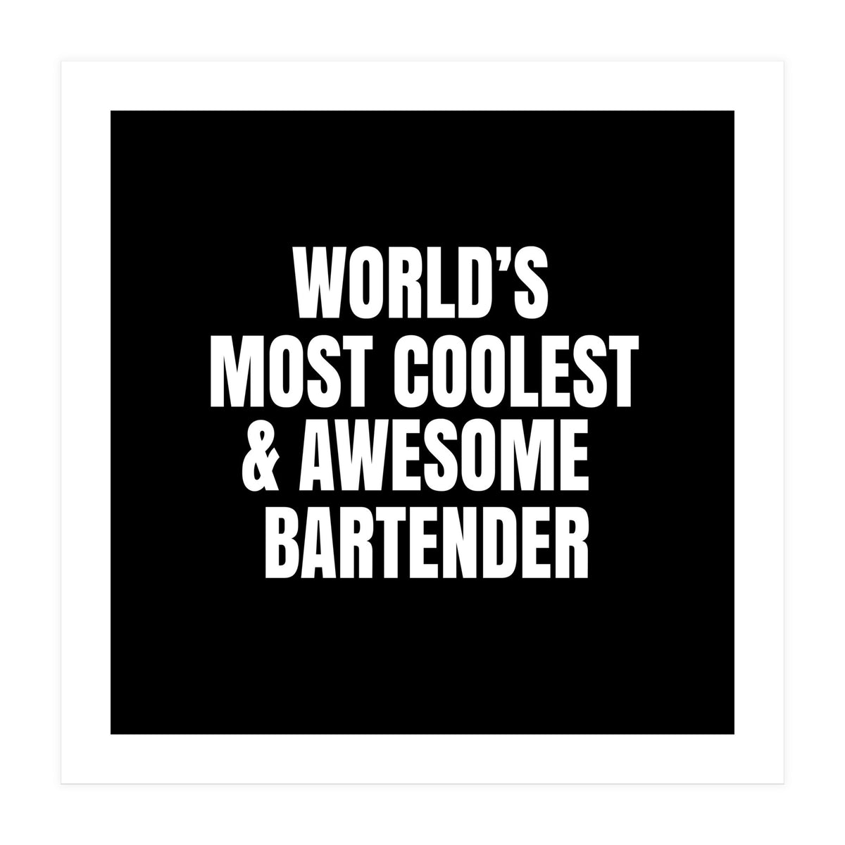 World's most coolest and awesome bartender (Print Only)