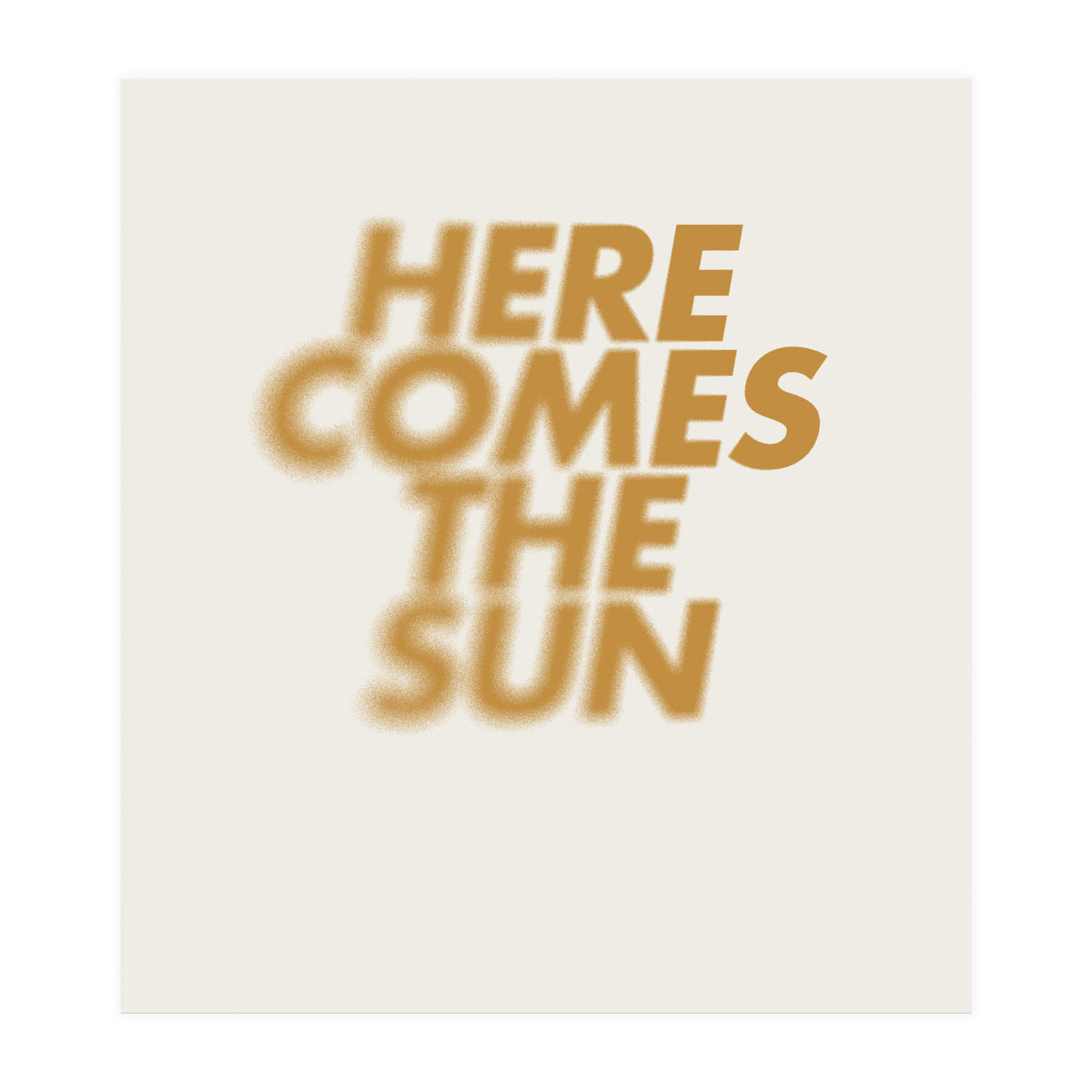 HERE COMES THE SUN (Print Only)
