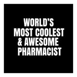 World's most coolest and awesome pharmacist (Print Only) thumbnail