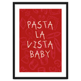 Pasta La Vista Baby, Funny Red Kitchen Quote Poster for Playful Cooking Decor thumbnail