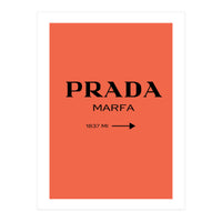 Prada Marfa, Fashion Sign Poster, Chic Decor, (Print Only)