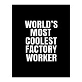 World's most coolest factory worker (Print Only) thumbnail