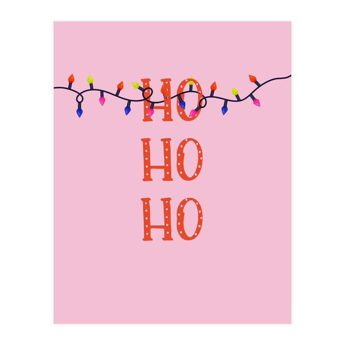 HO HO HO Christmas Lights Art, Pink Holiday Illustration, Modern Festive Quote (Print Only)