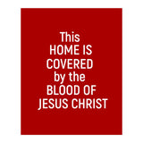 This Home is Covered By The Blood Of Jesus (Print Only) thumbnail