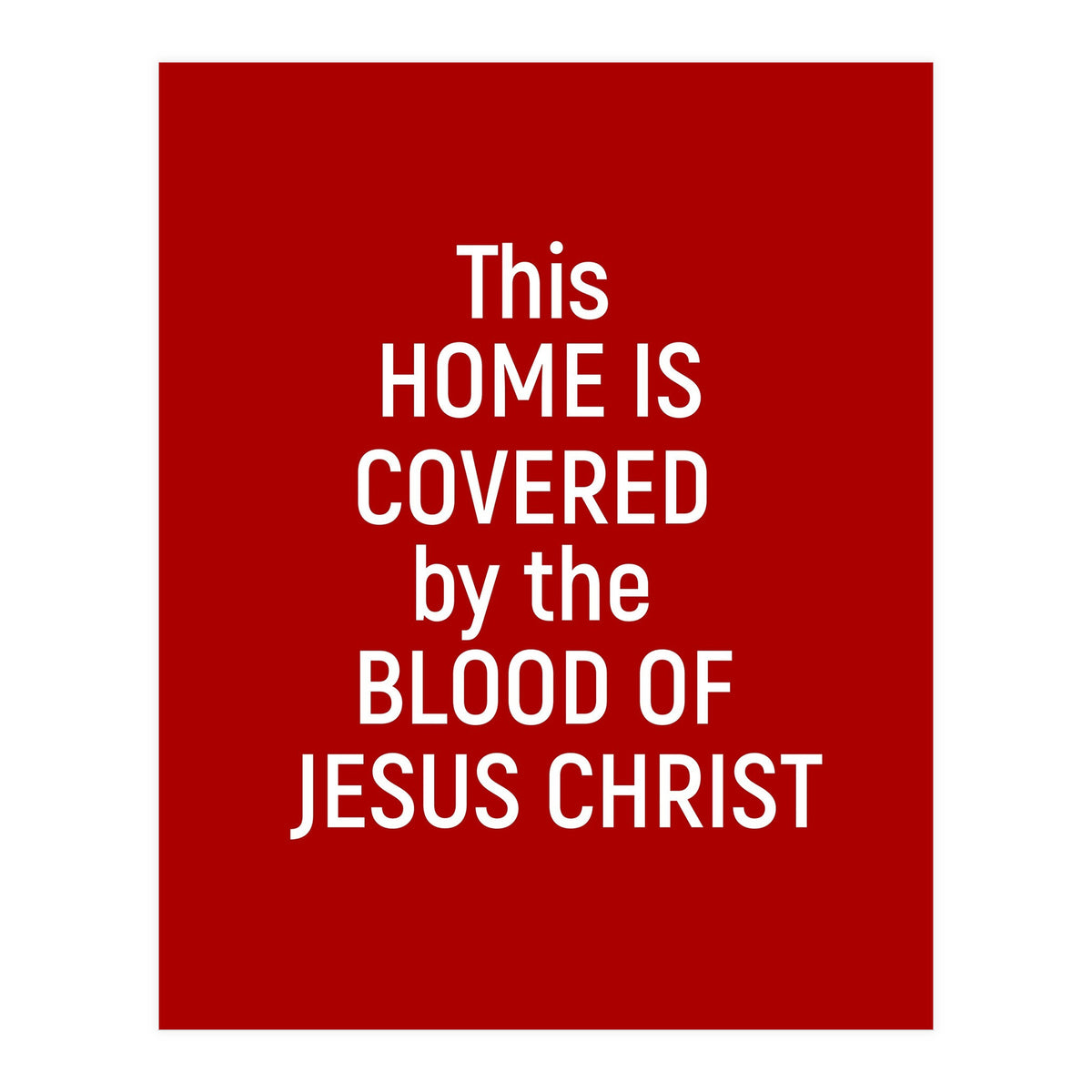 This Home is Covered By The Blood Of Jesus (Print Only)