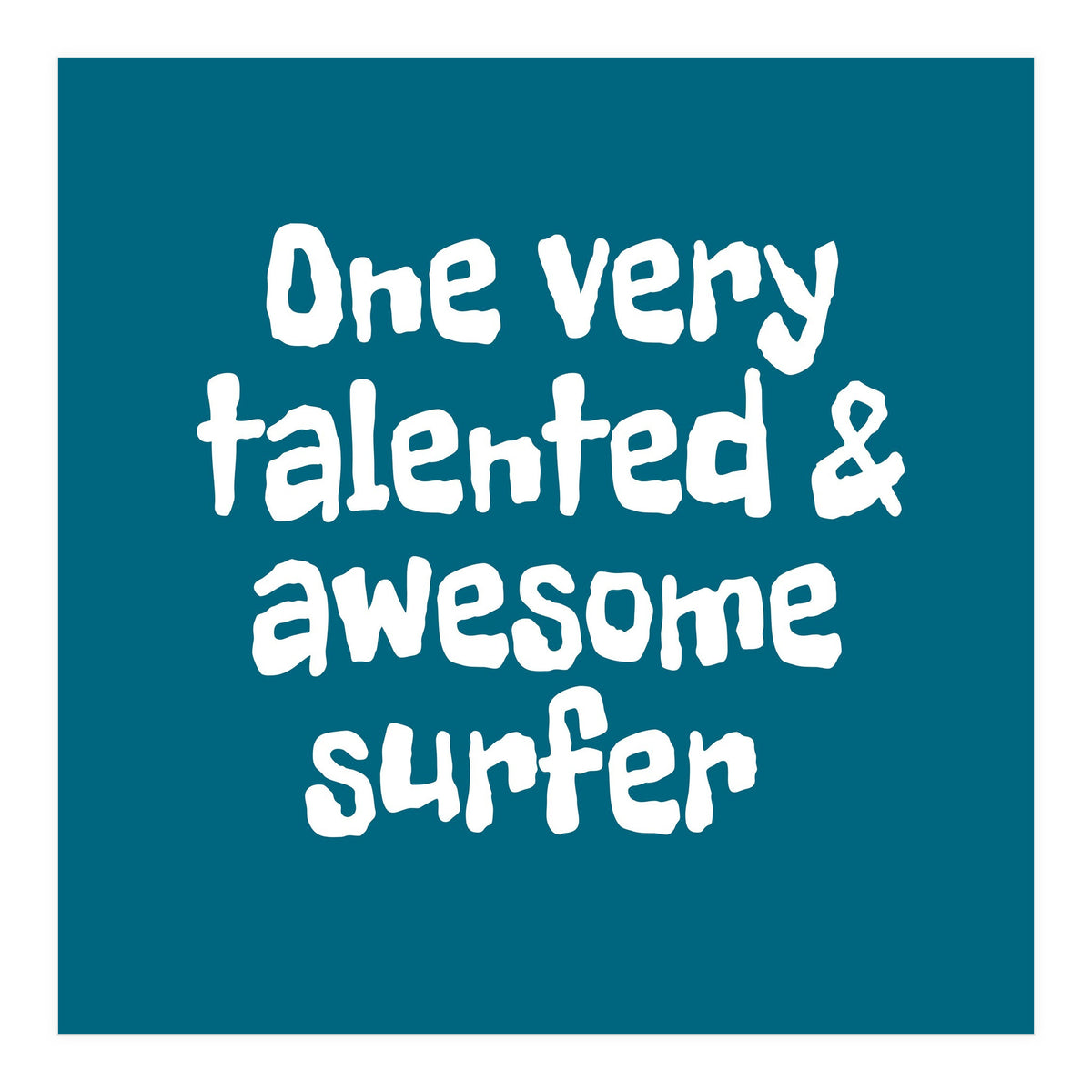 One very talented and awesome surfer (Print Only)