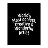 World's most coolest, creative and wonderful artist (Print Only) thumbnail